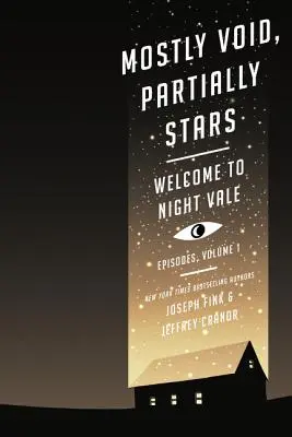 Többnyire üres, részben csillagok: Welcome to Night Vale epizódok, 1. kötet - Mostly Void, Partially Stars: Welcome to Night Vale Episodes, Volume 1