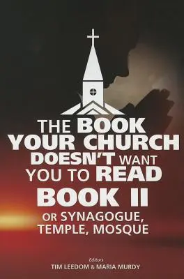 A könyv, amit az egyházad nem akar, hogy elolvass, II. könyv - The Book Your Church Doesn't Want You to Read, Book II