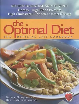 Az optimális étrend: A hivatalos chip szakácskönyv - The Optimal Diet: The Official Chip Cookbook