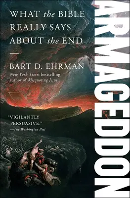 Armageddon: Mit mond a Biblia valójában a végről - Armageddon: What the Bible Really Says about the End