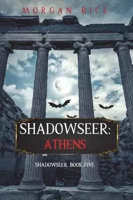 Shadowseer: Athén - Shadowseer: Athens