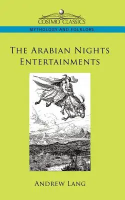 Az Ezeregyéjszakai mulatságok - The Arabian Nights Entertainments