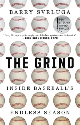 A darálás: Inside Baseball's Endless Season - The Grind: Inside Baseball's Endless Season