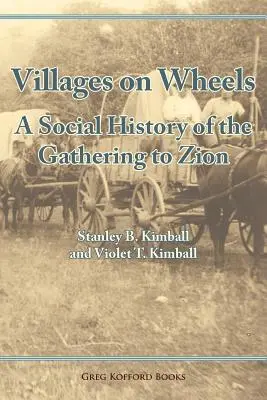 Falvak kerekeken: A Cionba való gyülekezés társadalomtörténete - Villages on Wheels: A Social History of the Gathering to Zion