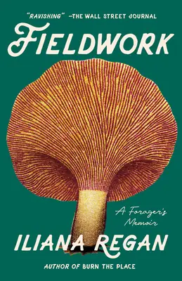 Terepmunka: A Forager's Memoir - Fieldwork: A Forager's Memoir