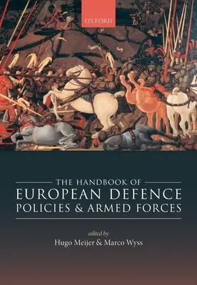 Az európai védelmi politikák és fegyveres erők kézikönyve - Handbook of European Defence Policies and Armed Forces