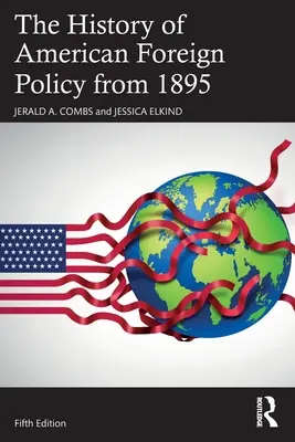 Az amerikai külpolitika története 1895-től - The History of American Foreign Policy from 1895