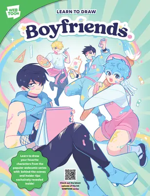 Tanulj meg barátokat rajzolni! Tanuld meg lerajzolni kedvenc karaktereidet a népszerű webcomic-sorozatból a kulisszák mögé rejtett és bennfentes tippekkel Exkluzív - Learn to Draw Boyfriends.: Learn to Draw Your Favorite Characters from the Popular Webcomic Series with Behind-The-Scenes and Insider Tips Exclus