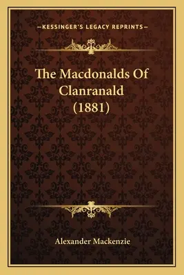 The Macdonalds of Clanranald - The Macdonalds Of Clanranald