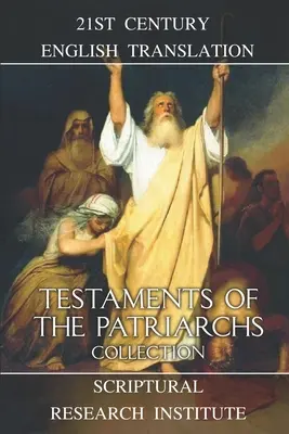 A pátriárkák testamentumainak gyűjteménye - Testaments of the Patriarchs Collection