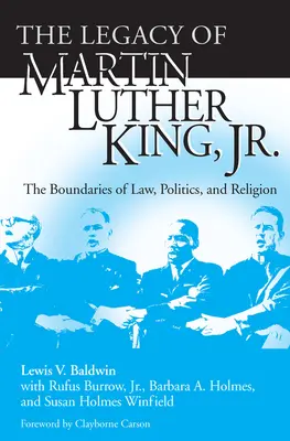 Martin Luther King, Jr. öröksége: A jog, a politika és a vallás határai - Legacy of Martin Luther King, Jr.: The Boundaries of Law, Politics, and Religion