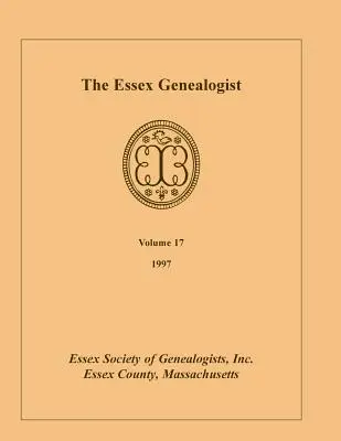 The Essex Genealogist, 17. kötet, 1997. - The Essex Genealogist, Volume 17, 1997