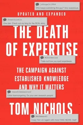 A szakértelem halála: A bevett tudás elleni hadjárat és miért fontos ez a tudás - The Death of Expertise: The Campaign Against Established Knowledge and Why It Matters