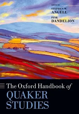 A kvéker tanulmányok oxfordi kézikönyve - The Oxford Handbook of Quaker Studies