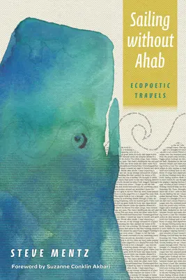 Plavba bez Achaba: Ekopoetické cesty - Sailing Without Ahab: Ecopoetic Travels