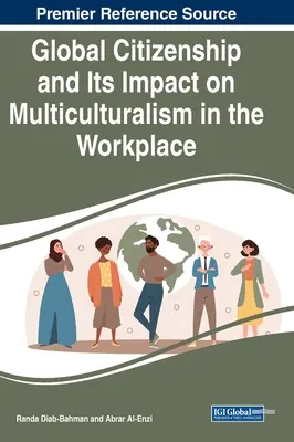 Globális állampolgárság és annak hatása a multikulturalizmusra a munkahelyen - Global Citizenship and Its Impact on Multiculturalism in the Workplace