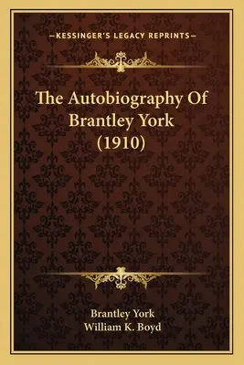 Brantley York önéletrajza - The Autobiography Of Brantley York