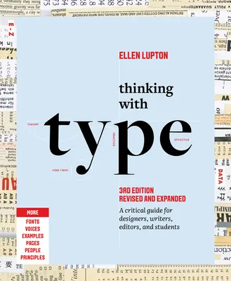 Gondolkodás típusokkal: Kritikai útmutató tervezőknek, íróknak, szerkesztőknek és diákoknak - Thinking with Type: A Critical Guide for Designers, Writers, Editors, and Students