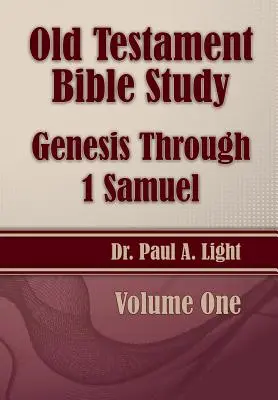 Ószövetségi bibliatanulmány, 1Mózes 1Sámuelig - Old Testament Bible Study, Genesis Through 1 Samuel