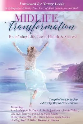 Midlife Transformation: Az élet, a szerelem, az egészség és a siker újradefiniálása - Midlife Transformation: Redefining Life, Love, Health & Success