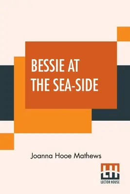 Bessie a tengerparton - Bessie At The Sea-Side