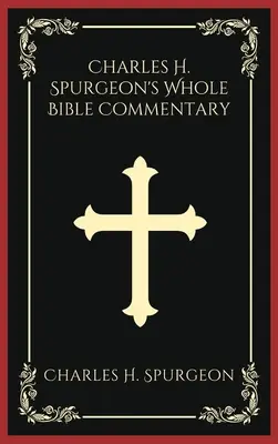 Charles H. Spurgeon egész Biblia-kommentárja - Charles H. Spurgeon's Whole Bible Commentary