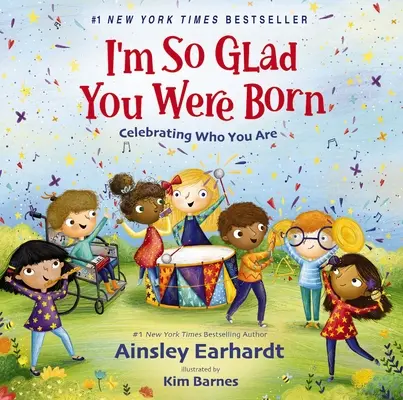 Annyira örülök, hogy megszülettél: Ünnepeljük azt, aki vagy - I'm So Glad You Were Born: Celebrating Who You Are