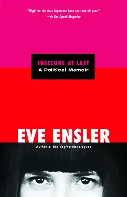 Végre bizonytalanok: Politikai emlékirat - Insecure at Last: A Political Memoir