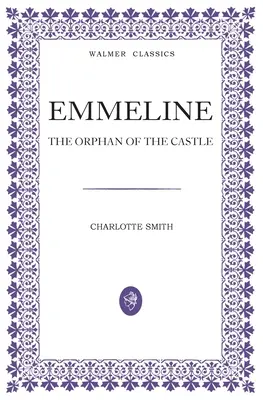 Emmeline: A kastély árvája - Emmeline: The Orphan of the Castle