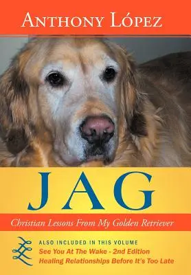 Jag: Keresztény leckék a Golden Retrieveremtől - Jag: Christian Lessons from My Golden Retriever