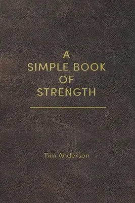 Az erő egyszerű könyve - A Simple Book of Strength