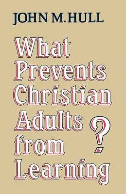 Mi akadályozza a keresztény felnőtteket a tanulásban? - What Prevents Christian Adults from Learning?