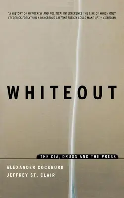 Whiteout: A CIA, a drogok és a sajtó - Whiteout: The CIA, Drugs and the Press
