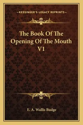 A száj kinyílásának könyve V1 - The Book of the Opening of the Mouth V1