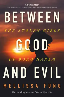 Jó és rossz között: A Boko Haram ellopott lányai - Between Good and Evil: The Stolen Girls of Boko Haram