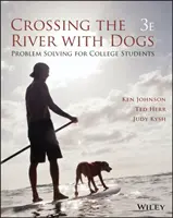 Kutyákkal átkelni a folyón: Problémamegoldás egyetemistáknak - Crossing the River with Dogs: Problem Solving for College Students