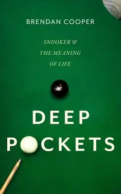 Deep Pockets: Snooker és az élet értelme - Deep Pockets: Snooker and the Meaning of Life