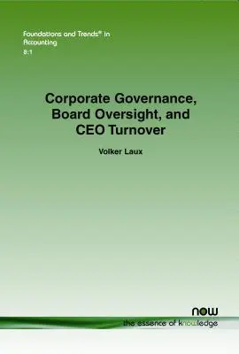 Corporate Governance, Board Oversight, and CEO Turnover (Vállalatirányítás, igazgatótanácsi felügyelet és a vezérigazgató cseréje) - Corporate Governance, Board Oversight, and CEO Turnover
