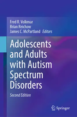 Serdülők és felnőttek autizmus spektrumzavarral - Adolescents and Adults with Autism Spectrum Disorders