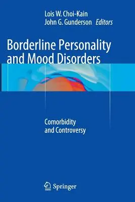 Borderline személyiség- és hangulatzavarok: Borbiditás: komorbiditás és ellentmondás - Borderline Personality and Mood Disorders: Comorbidity and Controversy