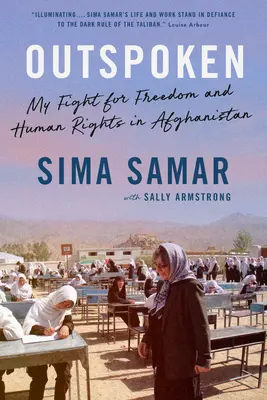 Outspoken: Harcom a szabadságért és az emberi jogokért Afganisztánban - Outspoken: My Fight for Freedom and Human Rights in Afghanistan