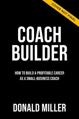 Coach Builder: Hogyan alakítsd a szaktudásodat jövedelmező edzői karrierré - Coach Builder: How to Turn Your Expertise Into a Profitable Coaching Career