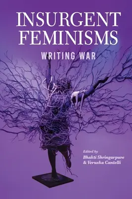 Lázadó feminizmus: Writing War - Insurgent Feminism: Writing War