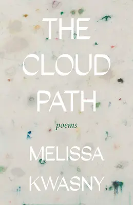 A felhőösvény: Versek - The Cloud Path: Poems