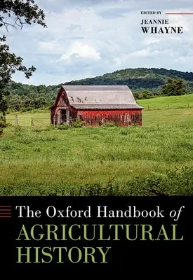 Az agrártörténet oxfordi kézikönyve - The Oxford Handbook of Agricultural History