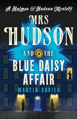 Mrs Hudson és a Kék Százszorszép-ügy - Mrs Hudson and the Blue Daisy Affair