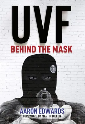 UVF: Az álarc mögött - UVF: Behind the Mask