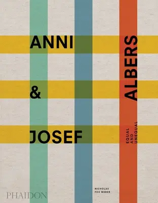 Anni & Josef Albers: Albers: Egyenlő és egyenlőtlen - Anni & Josef Albers: Equal and Unequal
