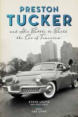 Preston Tucker és a holnap autójának megépítéséért folytatott harca - Preston Tucker and His Battle to Build the Car of Tomorrow