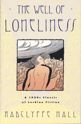 A magány kútja: A leszbikus regényirodalom klasszikusa - The Well of Loneliness: The Classic of Lesbian Fiction